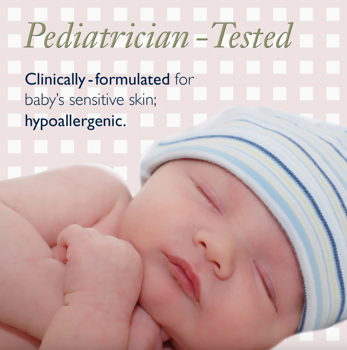 A sleeping newborn baby wearing a light blue and white striped beanie hat, with text overlays reading 'Pediatrician - Tested' and 'Clinically-formulated for baby's sensitive skin; hypoallergenic.' on a pale pink and white checkered background.